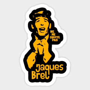 ne me quitte pas: Tribute Tee to Jacques Brel, Chanson Icon Sticker